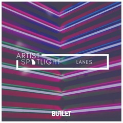 [Artist Spotlight] Lanes Proves Pop can Still be Original