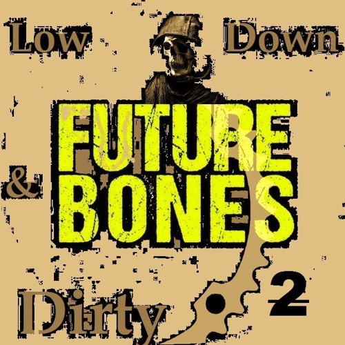 Low Down And Dirty Part 2