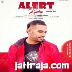 Alert Kudey ~ Garry Sandhu
