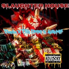 slaughter house - Dada x TTG Dree x Aust47