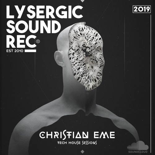 TECH HOUSE SESSIONS - FEBRERO 2019 - CHRISTIAN EME