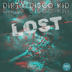 Dirty Disco Kid - Lost (Original Mix)