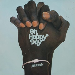 Oh Happy Day (Jamsteady Ruff Edit)