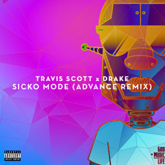 Sicko Mode Feat. Drake (Advance Remix)