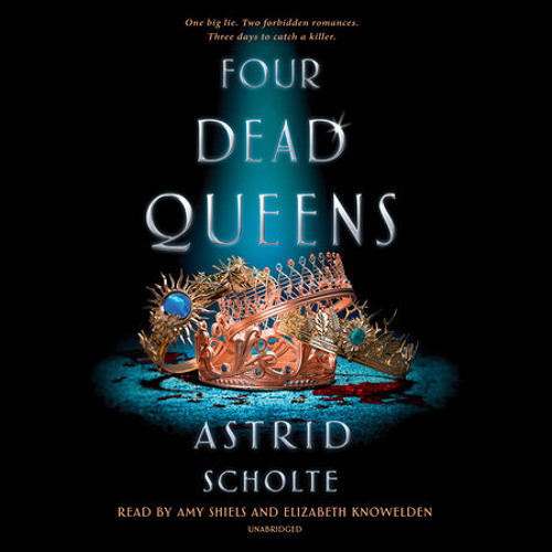 Stream Four Dead Queens by Astrid Scholte, read by Amy Shiels 