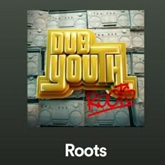 Dubyouth - Roots