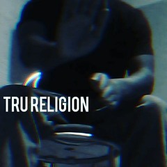 Tru Religion (freestyle)