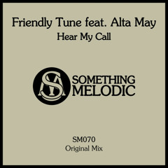 Friendly Tune feat Alta May - Hear My Call (Original Mix)