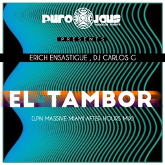 Erich Ensastigue, DJ Carlos G - El Tambor (LPN Massive Miami After-hours Mix)PREVIEW