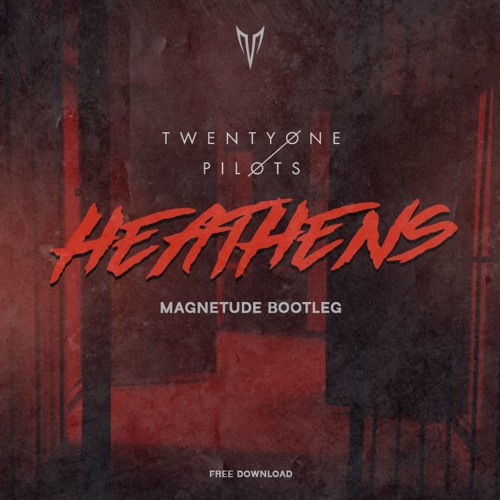 Stream Twenty One Pilots - Heathens (Magnetude Bootleg) - [FREE DOWNLOAD]  by Magnetude | Listen online for free on SoundCloud