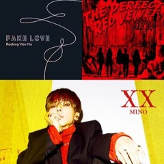 Dj Mist Kpop Mix 190214 - MINO 송민호 - 아낙네 FIANCÉ + Red Velvet 레드벨벳 - Bad Boy + BTS 방탄소년단 - FAKE LOVE
