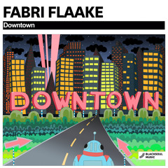 Fabri Flaake - Downtown (Original Mix)