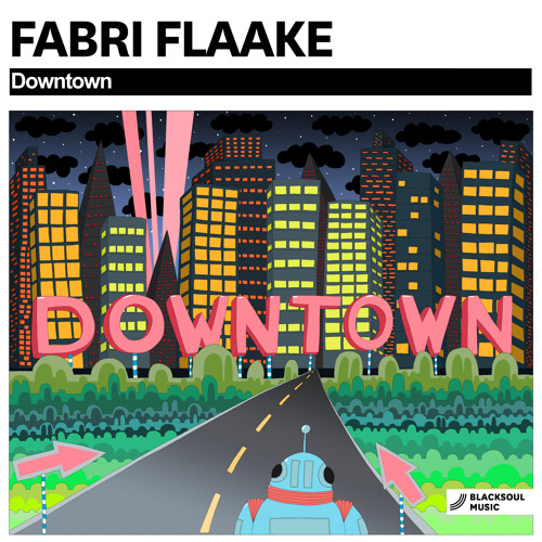 Fabri Flaake - Downtown (Original Mix)