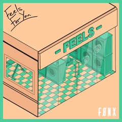 FØNX - Feels For You