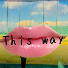 This Way - Deep House