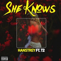 She Know - HansTrey ft T2