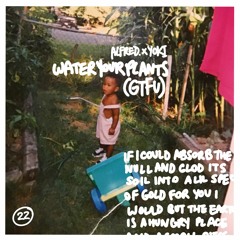 Water Your Plants (GTFU) [prod. YOKI]