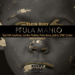 Pfula Mahlo feat Various Artists (Prod. By Clein Buoy)