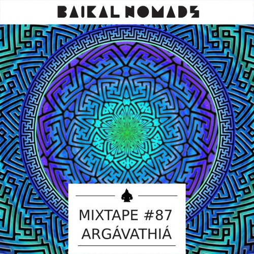 Mixtape #87 by ΑRGÁVATHIÁ Baikal Nomads Verified