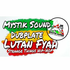 Lutan Fyah - Work it out (Strange things Hip-Hop Riddim) Mystik Sound Dubplate