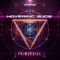 Hovering Bugs - Primordial (OUT NOW)