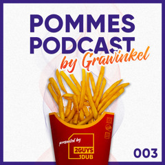 Pommes Podcast #003 by Grawinkel