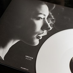 Impish – Hush [Album] (CD Album / Vinyl: 3 x 12")