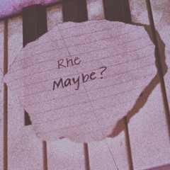 maybe