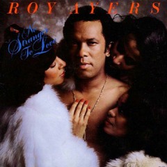Roy Ayers - No Stranger To Love/Want You (1979)