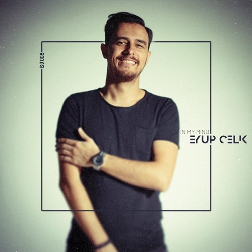Eyup Celik - In My Mind (Original Mix)