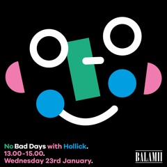 No Bad Days with Hollick - January 2019