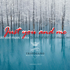 Just you and me