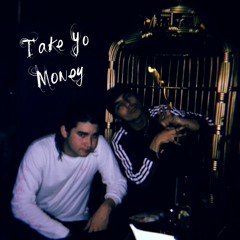 Take Yo Money (prod. Peefs Daze)