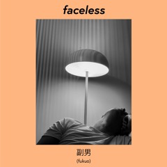 Fukuo - Faceless