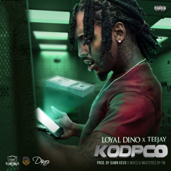 Loyal Dino x TeeJay - KODPCO (prod. Damn Kevo)