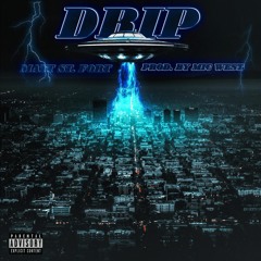 Drip (Executive Prod. By Mic West)