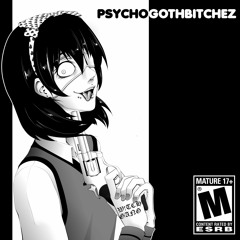 PSYCHOGOTHBITCHEZ ft. BANSHEE