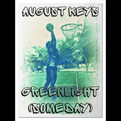 Greenlight (Someday)