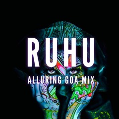 RUHU - Alluring Goa Mix