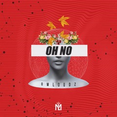 Owloudz - Oh No (Extended Mix)