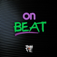 Tre Oh Fie - On Beat