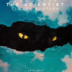 Coldplay - The Scientist (Cloud7 Bootleg) (2019 Edit) (FREE DOWNLOAD!)