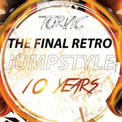 Torvic - The Final Retro (10 Years Of Jumpstyle)