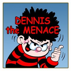 Dennis The Menance