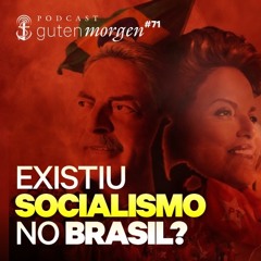 71: Existiu socialismo no Brasil?