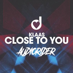 Klaas - Close To You (Audiorider Remix)