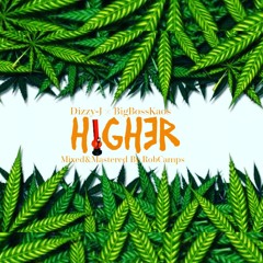 Dizzy-J × Big Boss Kaos - Higher