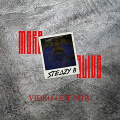Steazy B - More Alive