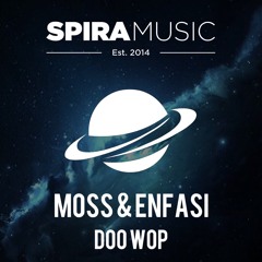 Moss & Enfasi - Doo Wop [Free Download]