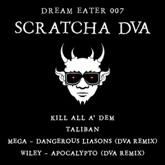 A1 Scratcha DVA - Kill All A' Dem [Dream Eater 007]
